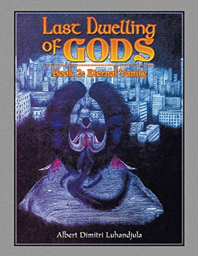 Last Dwelling of Gods: Book 2: Eternal Vanity