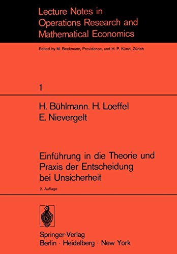 Einführung in die Theorie und Praxis der Entscheidung bei Unsicherheit: Unterlagen für einen Kurs der Schweizerischen Vereinigung für Operations ... and Mathematical Systems, 1, Band 1)