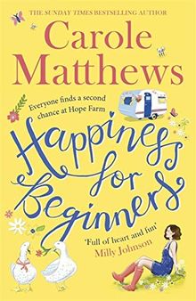 Happiness for Beginners: One broken family. Two hearts meeting. Dozens of naughty animals!