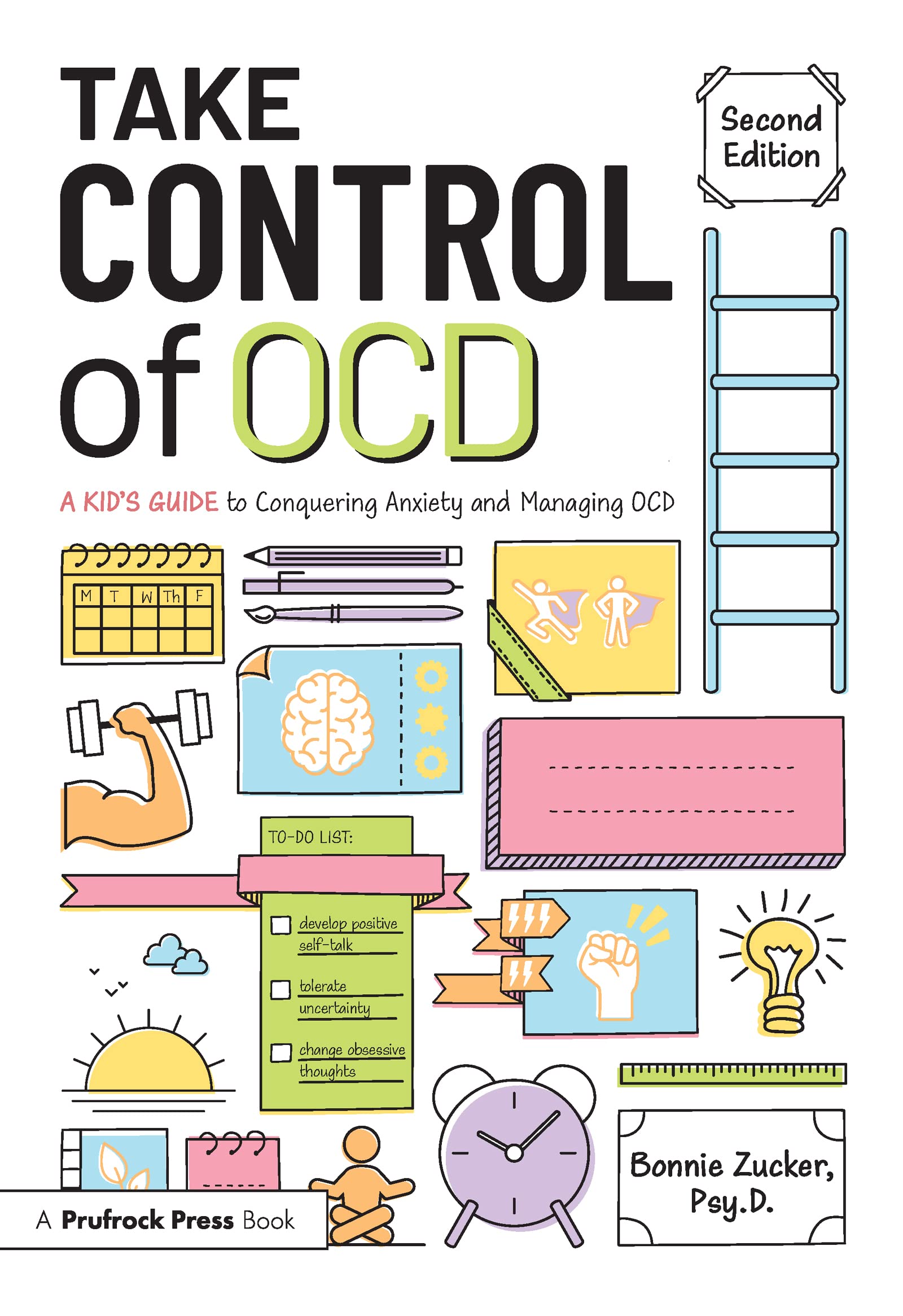 Bonnie Zucker Take Control Of Ocd, A Kid's Guide To Conquering Anxiety And Managing Ocd