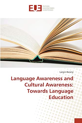Language Awareness and Cultural Awareness: Towards Language Education