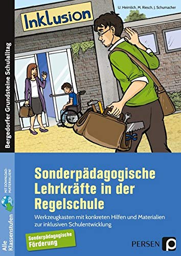 Sonderpädagogische Lehrkräfte in der Regelschule: Werkzeugkasten mit konkreten Hilfen und Materia lien zur inklusiven Schulentwicklung (Alle ... (Bergedorfer Grundsteine Schulalltag - SoPäd)