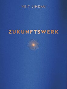 Zukunftswerk: Der Jahresbegleiter für persönliche Ziele und inneres Wachstum (GU Mind & Soul Einzeltitel)