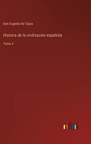 Historia de la civilización española: Tomo 3