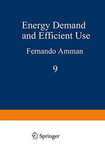 Energy Demand and Efficient Use (Ettore Majorana International Science Series, 9, Band 9)