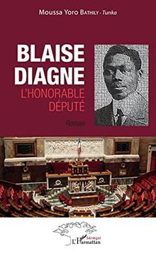 Blaise Diagne l'honorable député. Roman