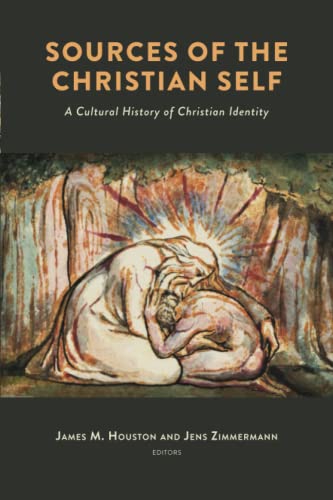 Sources of the Christian Self: A Cultural of History of Christian Identity: A Cultural History of Christian Identity