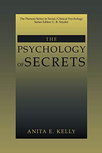 The Psychology of Secrets (The Springer Series in Social Clinical Psychology)