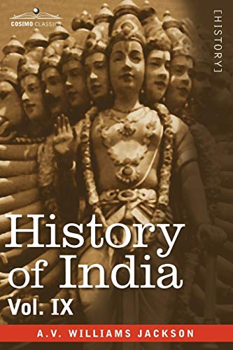 History of India, in Nine Volumes: Vol. IX - Historic Accounts of India by Foreign Travellers, Classic, Oriental, and Occidental