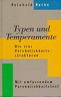 Typen und Temperamente. Die vier Persönlichkeitsstrukturen