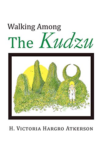Walking Among The Kudzu