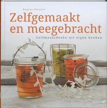 Zelfgemaakt en meegebracht: zelfmaakideeën uit eigen keuken