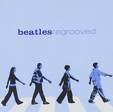 Beatles Regrooved