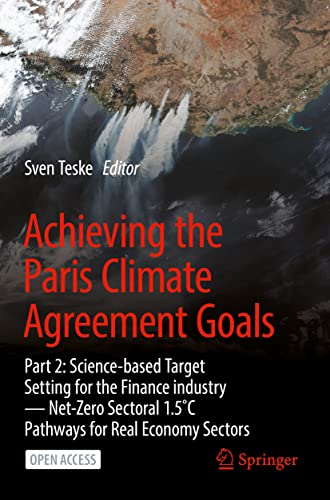 Achieving the Paris Climate Agreement Goals: Part 2: Science-based Target Setting for the Finance industry ― Net-Zero Sectoral 1.5˚C Pathways for Real Economy Sectors