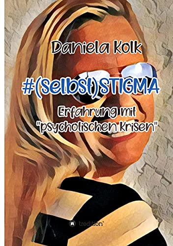 #(selbst)STIGMA: Erfahrung mit psychotischen Krisen