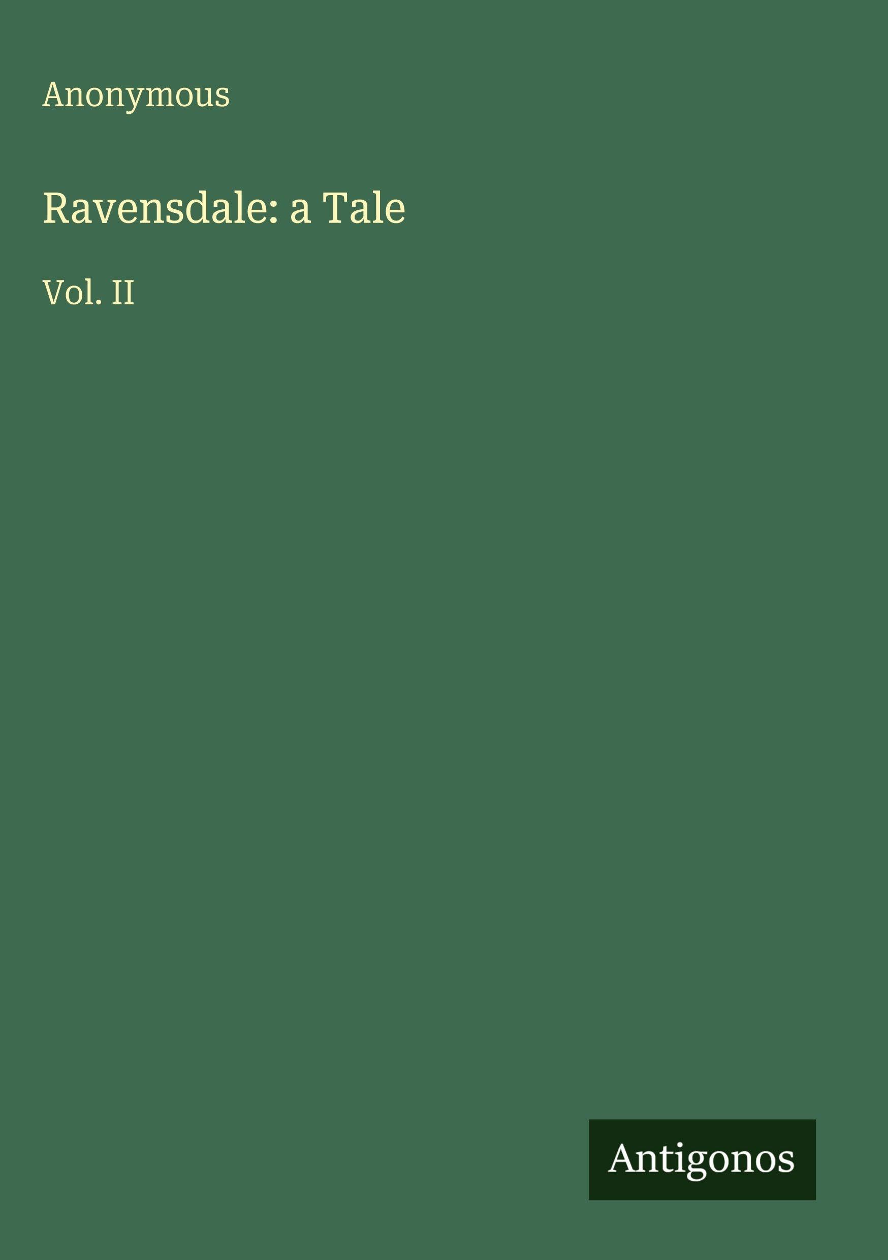 Ravensdale: a Tale: Vol. II
