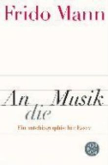 An die Musik: Ein autobiographischer Essay (Allgemeines Sachbuch)