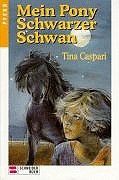 Mein Pony Schwarzer Schwan. ( Ab 8 J.)