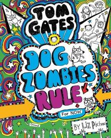 Tom Gates 11 Dog Zombies Rule (For Now)