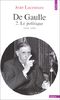 De Gaulle. Tome II. Le Politique, 1944-1959 (Points Histoire)