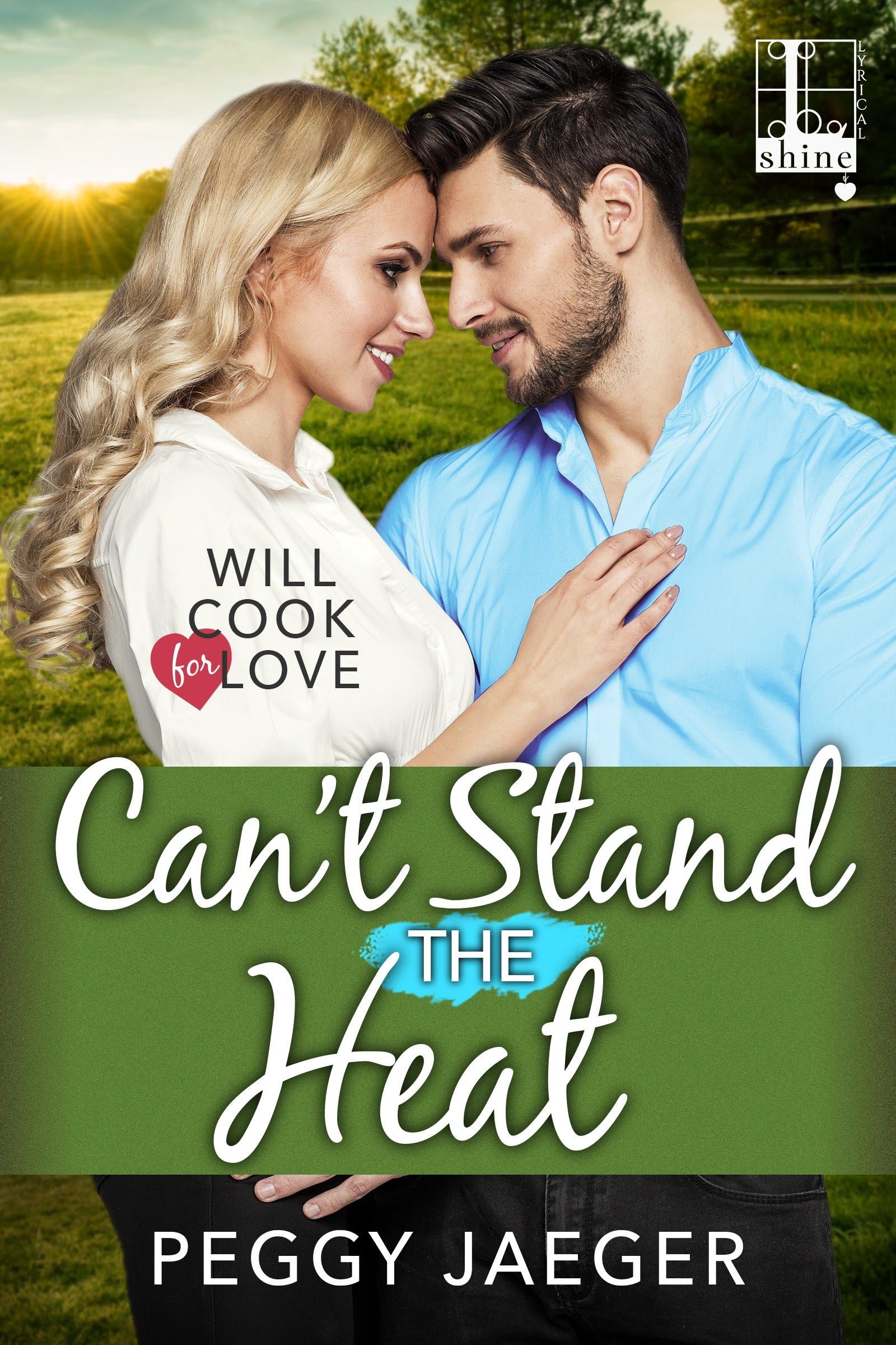 Can't Stand the Heat (Will Cook for Love, Band 3)
