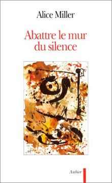 Abattre le mur du silence : pour rejoindre l'enfant qui attend