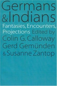 Germans and Indians: Fantasies, Encounters, Projections