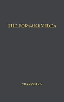 The Forsaken Idea: A Study of Viscount Milner