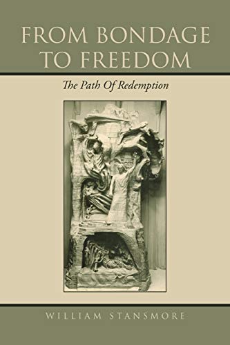 FROM BONDAGE TO FREEDOM: The Path Of Redemption