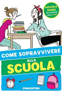 Come sopravvivere alla scuola