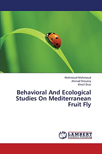Behavioral And Ecological Studies On Mediterranean Fruit Fly