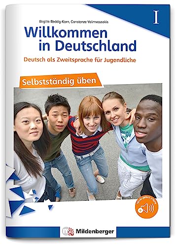 Reddig-Korn, Birgitta: Willkommen in Deutschland - Deutsch als Zweitsprache für Jugendliche - Selbstständig üben I