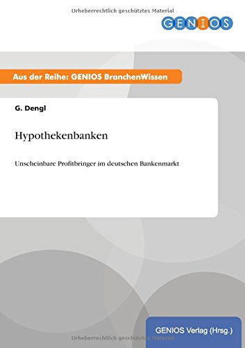 Hypothekenbanken: Unscheinbare Profitbringer im deutschen Bankenmarkt