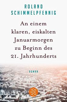 An einem klaren, eiskalten Januarmorgen zu Beginn des 21. Jahrhunderts: Roman