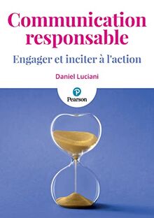 Communication responsable : engager et inciter à l'action
