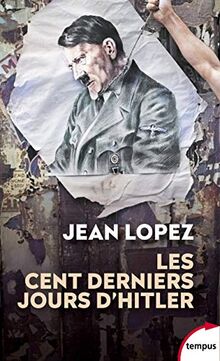 Les cent derniers jours d'Hitler : chronique de l'apocalypse