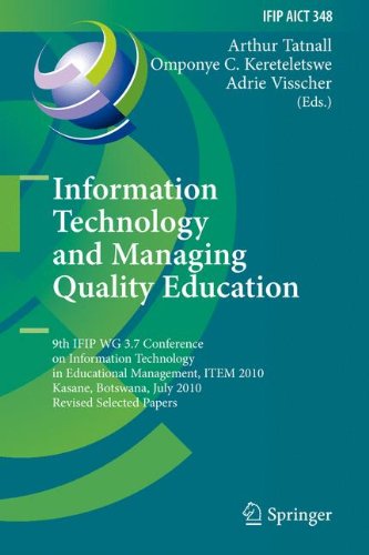Information Technology and Managing Quality Education: 9th IFIP WG 3.7 Conference on Information Technology in Educational Management, ITEM 2010, ... in Information and Communication Technology)