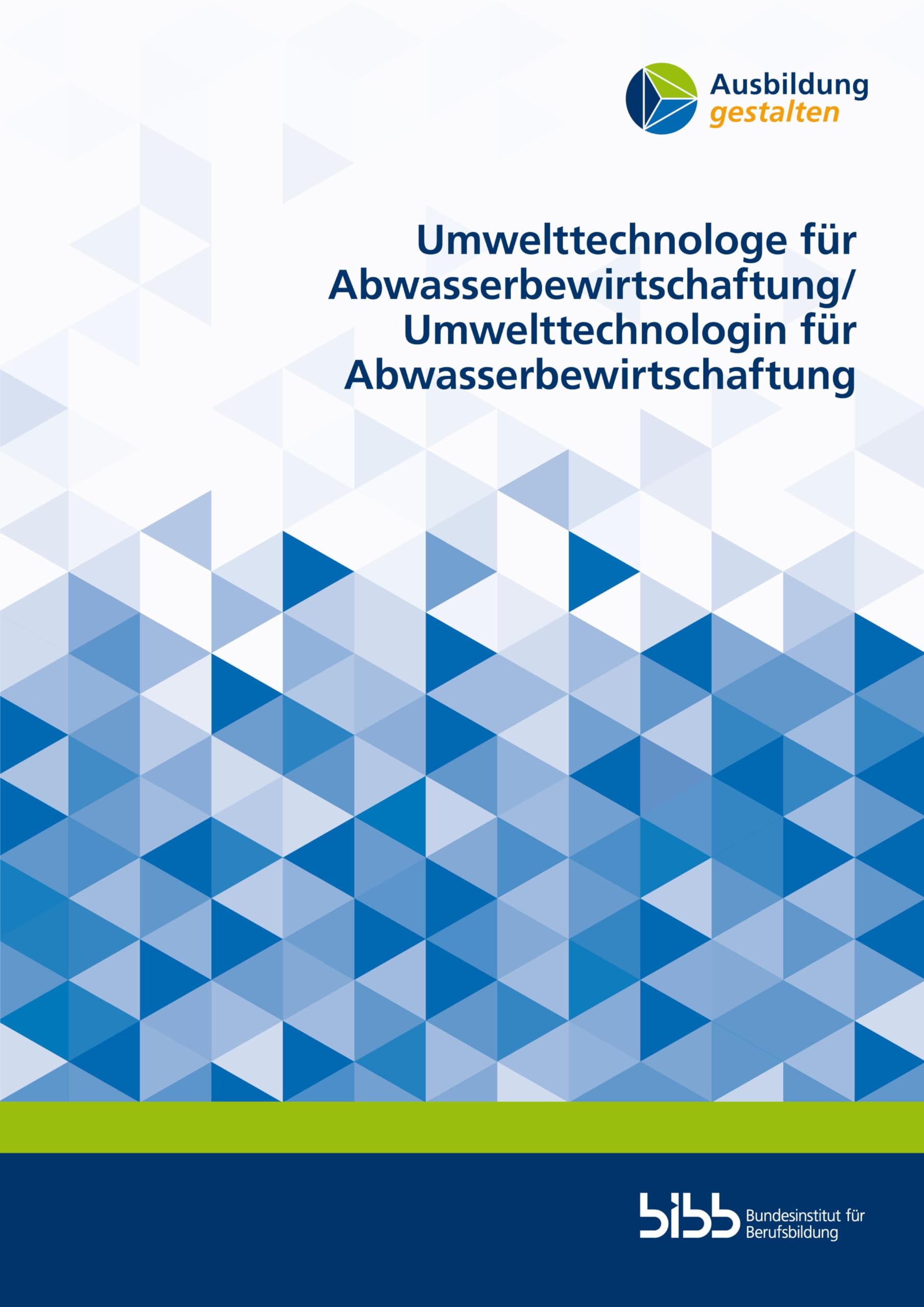 Umwelttechnologe für Abwasserbewirtschaftung/Umwelttechnologin für Abwasserbewirtschaftung (Ausbildung gestalten)