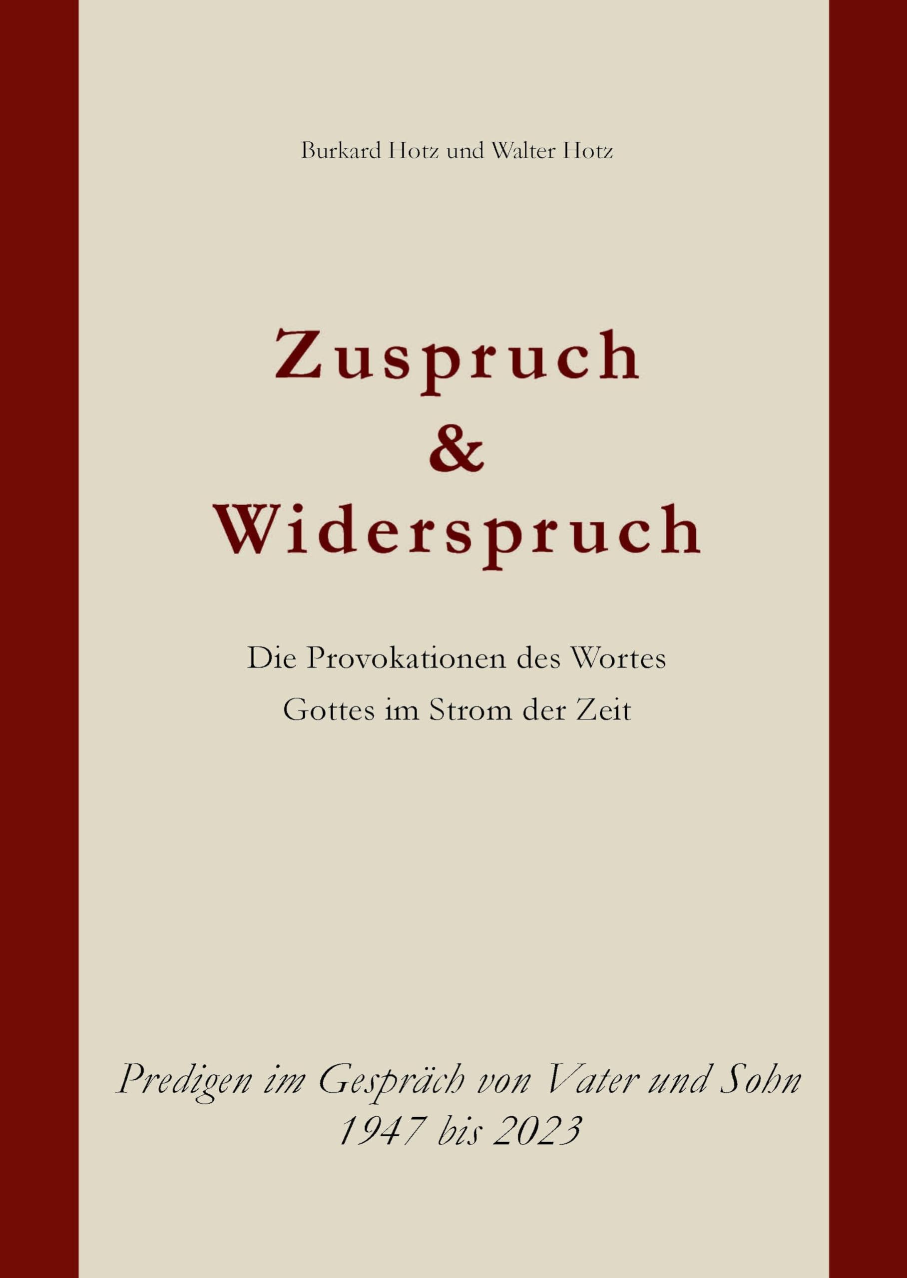 Zuspruch und Widerspruch: Die Provokation des Wortes Gottes im Strom der Zeit