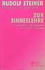 Rudolf Steiner, Themen aus dem Gesamtwerk / Themen TB Nr.3, Zur Sinneslehre