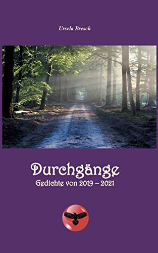 Durchgänge: Gedichte von 2019 - 2021