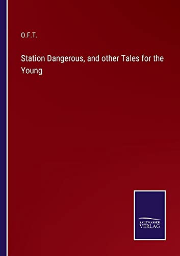 Station Dangerous, and other Tales for the Young