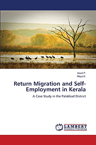 Return Migration and Self-Employment in Kerala: A Case Study in the Palakkad District