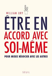 Etre en accord avec soi-même : pour mieux négocier avec les autres