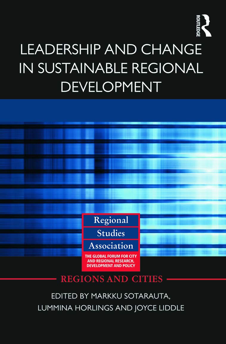 Leadership and Change in Sustainable Regional Development (Regions and Cities, 60, Band 60)