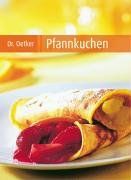 Pfannkuchen. Crepes & Palatschinken