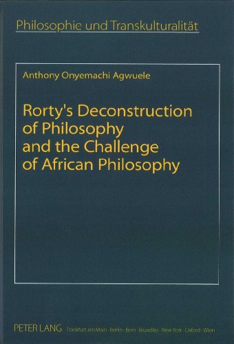 Rorty's Deconstruction of Philosophy and the Challenge of African Philosophy (Philosophie und Transkulturalität / Philosophie et transculturalité)