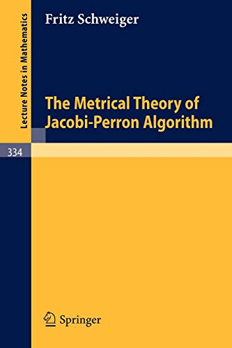 The Metrical Theory of Jacobi-Perron Algorithm (Lecture Notes in Mathematics, 334, Band 334)
