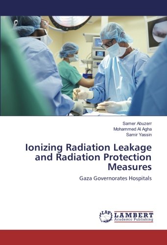 Ionizing Radiation Leakage and Radiation Protection Measures: Gaza Governorates Hospitals