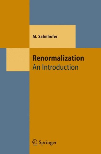 Renormalization: An Introduction (Theoretical and Mathematical Physics)